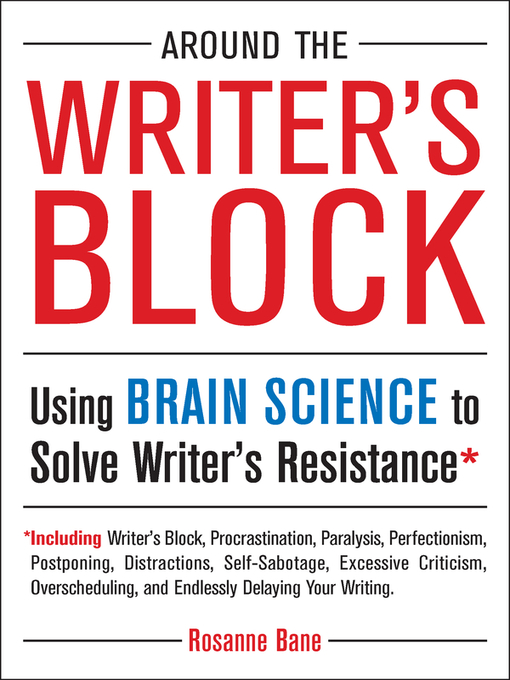 Title details for Around the Writer's Block by Rosanne Bane - Available